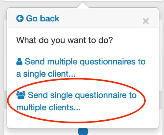 Send single questionnaire to multiple clients